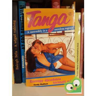 Sandy Madison: Ezeregy éjszakára termett nő (Tanga 5)