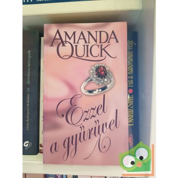 Amanda Quick: Ezzel a gyűrűvel (Vanza 1.)