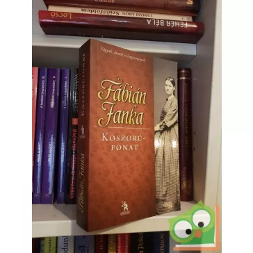 Fábián Janka: Koszorúfonat (Lotti öröksége 2.)