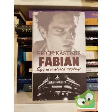 Erich Kästner: Fabian, egy moralista regénye