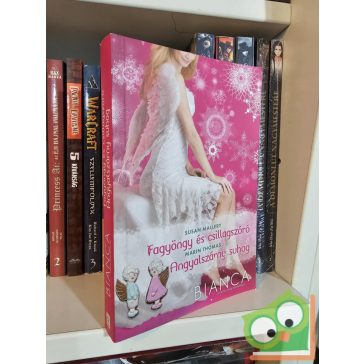  Susan Mallery, Marin Thomas: Fagyöngy és csillagszóró / Angyalszárny suhog (Bianka 278-288) (ritka)