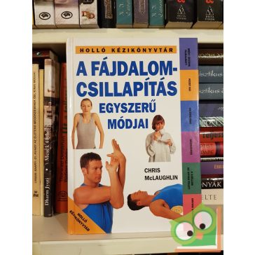 Chris Mclaughlin: A fájdalomcsillapítás egyszerű módjai