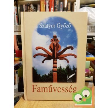 Szatyor Győző: Faművesség