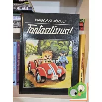 Nagylaki József: Fantasztiszusz!