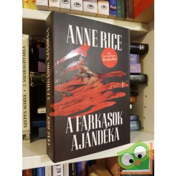 Anne Rice: A farkasok ajándéka