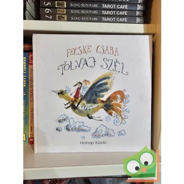 Fecske Csaba: Tolvaj szél