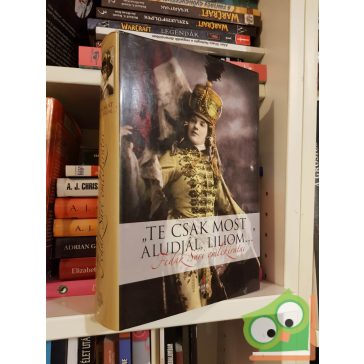   Bognár József (szerk.): Te csak most aludjál, Liliom... - Fedák Sári emlékiratai