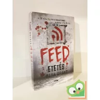 Mira Grant: Feed - Etetés