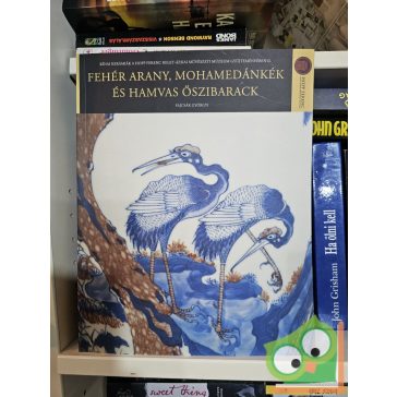   Fajcsák Györgyi: Fehér arany, mohamedánkék és hamvas őszibarack (Kínai kerámiák a Hopp Ferenc Kelet-Ázsiai Művészeti Múzeum gyűjteményében II.)(ritka)