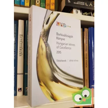 Borkiválóságok könyve: Fehérborok 2015