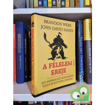 Brandon Webb - John David Mann: A félelem ereje