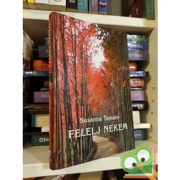 Susanna Tamaro: Felelj nekem