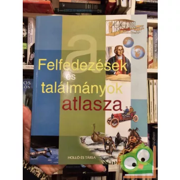   Lluis Borrás,Cristina Vilella, Sarkadi Péter (szerk.): Felfedezések és találmányok atlasza