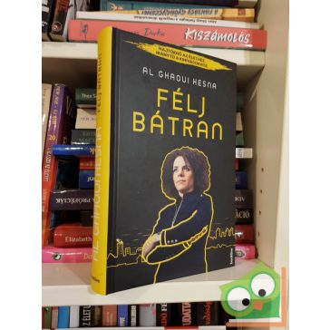 Al Ghaoui Hesna: Félj bátran