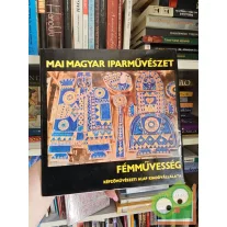 Koczogh Ákos: Fémművesség (Mai magyar iparművészet)