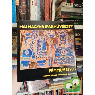 Koczogh Ákos: Fémművesség (Mai magyar iparművészet)