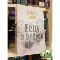 Szilvási Lajos: Fény a hegyek között