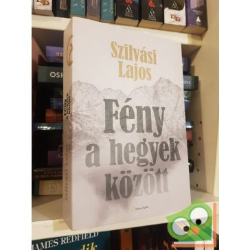 Szilvási Lajos: Fény a hegyek között