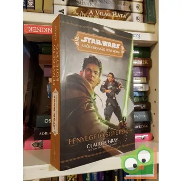   Claudia Gray: Fenyegető sötétség (Star Wars: A Köztársaság Fénykora - A Jedik fénye 2.)