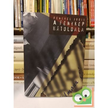 Fenákel Judit: A fénykép hátoldala (Dedikált)