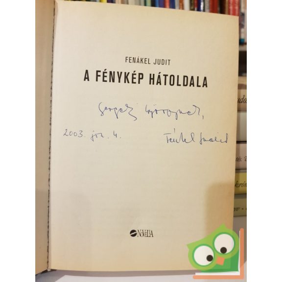 Fenákel Judit: A fénykép hátoldala (Dedikált)