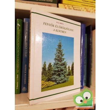 Józsa Miklós: Fenyők és örökzöldek a kertben