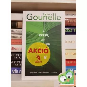 Laurent Gounelle: A férfi, aki boldog akart lenni