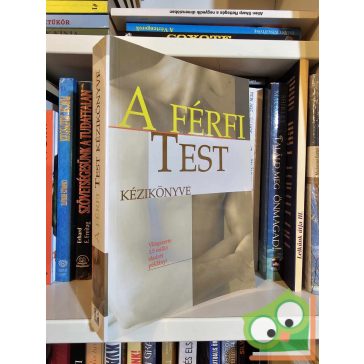   Nancy Bailey, Ben Barkow, Jefferson Cann: A férfi test kézikönyve