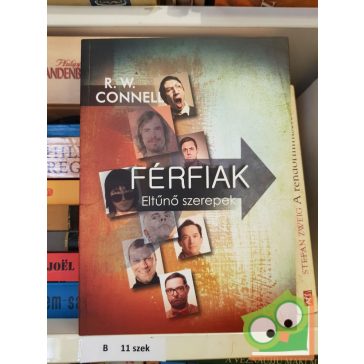R. W. Connell: Férfiak  (Eltűnő szerepek)