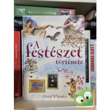 Abigail Wheatley: A festészet története