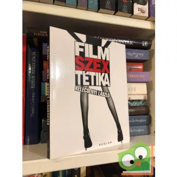 Kelecsényi László: FilmSZEXtétika