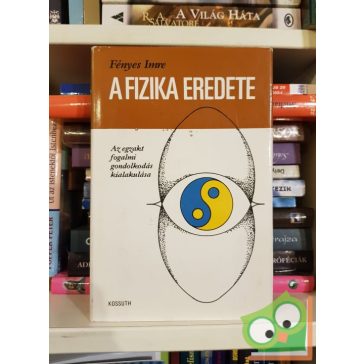 Fényes Imre: A fizika eredete