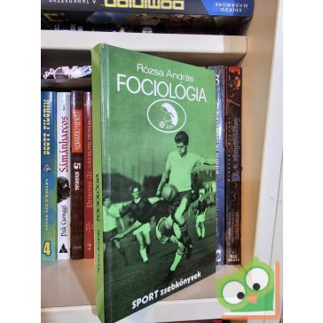 Rózsa András: Fociológia (Sport zsebkönyvek)
