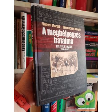   Földesi Margit - Szerencsés Károly: A megbélyegzés hatalma