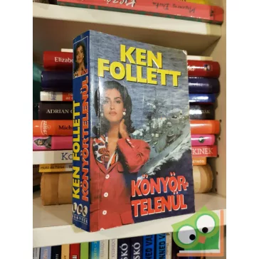 Ken Follett: Könyörtelenül
