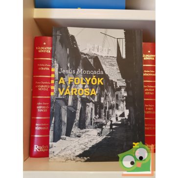 Jesús Moncada: A folyók városa