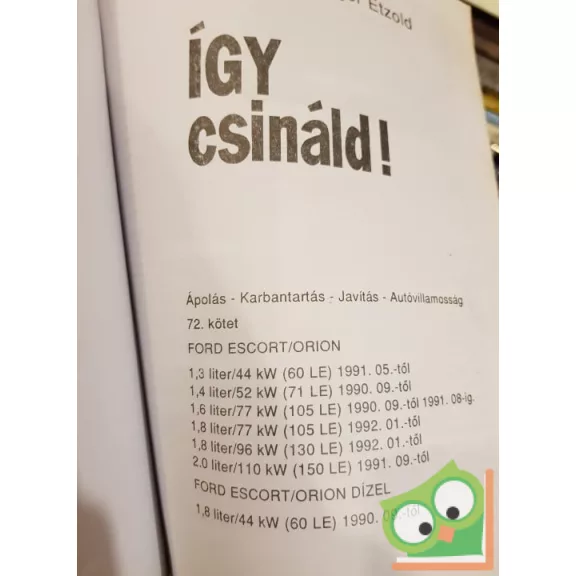 H.R. Etzold: Így csináld! - Ford Escort, Ford Orion