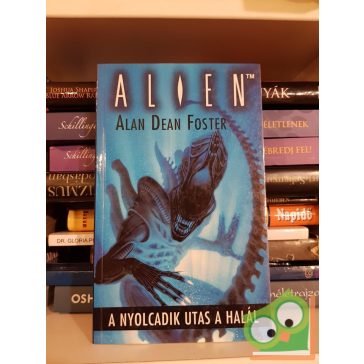 Alan Dean Foster: A nyolcadik utas: a Halál (Alien 1.)