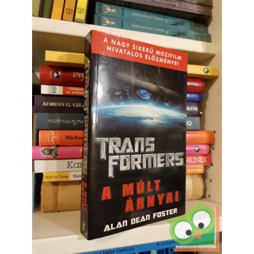 Alan Dean Foster: A múlt árnyai (Transformers 1.)