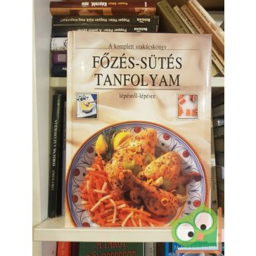 Főzés-sütés tanfolyam lépésről lépésre