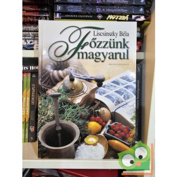 Liscsinszky Béla: Főzzünk magyarul