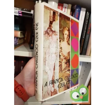   Georges Duby, Robert Mandrou: A francia civilizáció ezer éve