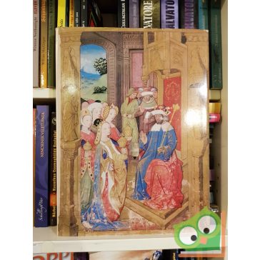   Radocsay Dénes - Soltész Zoltánné - Szántó Tibor (szerk.): Francia és németalföldi miniatúrák Magyarországon (ritka)