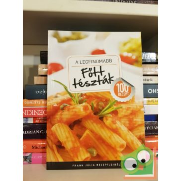 Frank Júlia: A legfinomabb főtt tészták