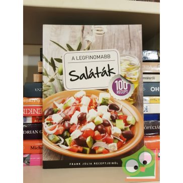 Frank Júlia: A legfinomabb saláták