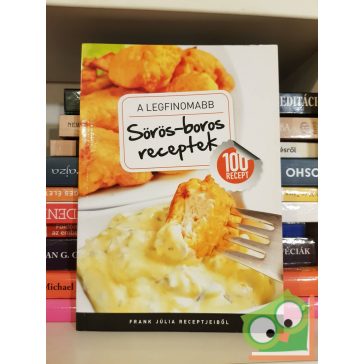 Frank Júlia: A legfinomabb sörös-boros receptek