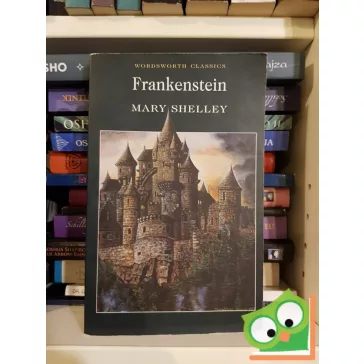 Mary Shelley: Frankenstein    
