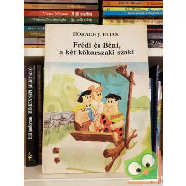 Horace J. Elias: Frédi és Béni, a két kőkorszaki