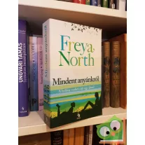 Freya North: Mindent anyánkról
