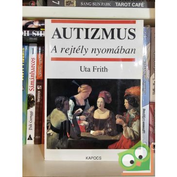 Uta Frith: Autizmus - A rejtély nyomában (Ritka)